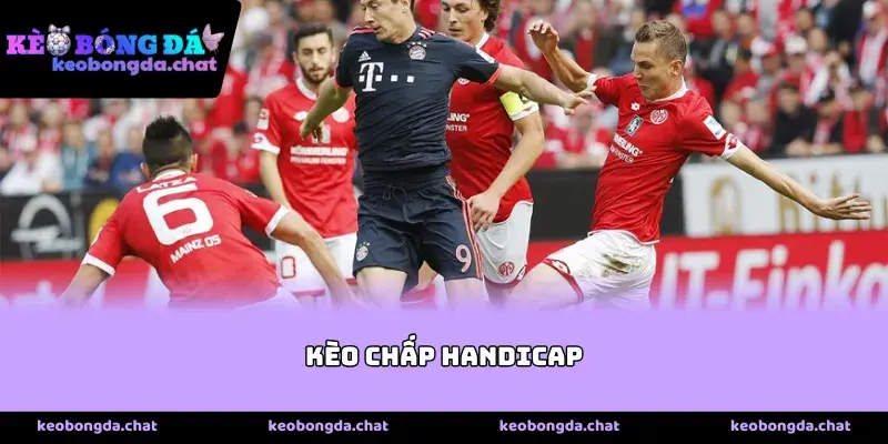 Tìm Hiểu Bản Chất Của Hình Thức Kèo Chấp Handicap