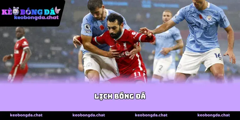 Tầm quan trọng của việc nắm bắt lịch bóng đá sớm